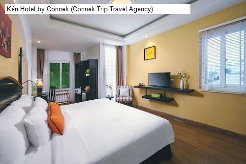 Bảng giá Kén Hotel by Connek (Connek Trip Travel Agency)