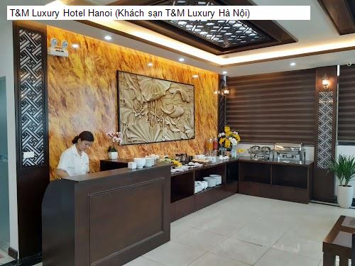 Cảnh quan T&M Luxury Hotel Hanoi (Khách sạn T&M Luxury Hà Nội)
