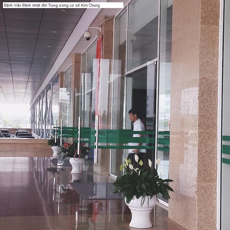 Bệnh Viện Bệnh nhiệt đới Trung ương cơ sở Kim Chung