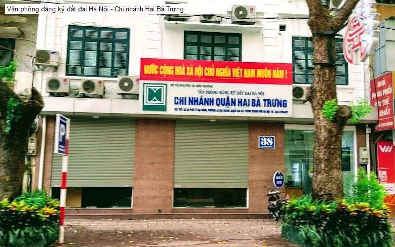 Văn phòng đăng ký đất đai Hà Nội - Chi nhánh Hai Bà Trưng