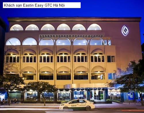 Khách sạn Eastin Easy GTC Hà Nội
