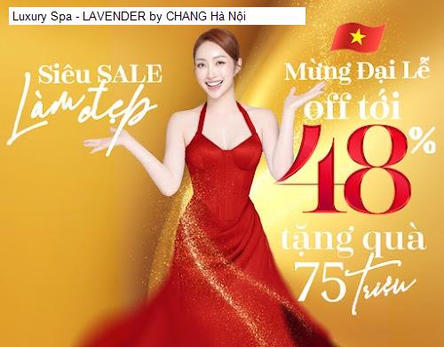 Luxury Spa - LAVENDER by CHANG Hà Nội