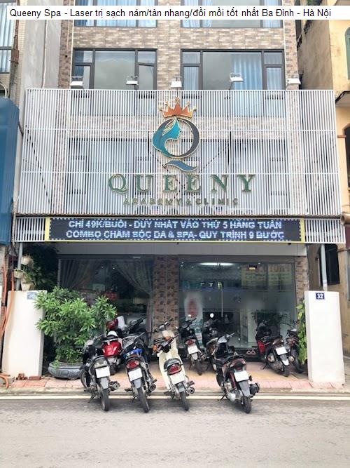Queeny Spa - Laser trị sạch nám/tàn nhang/đồi mồi tốt nhất Ba Đình - Hà Nội
