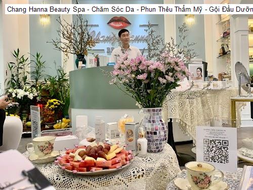 Hình ảnh Chang Hanna Beauty Spa - Chăm Sóc Da - Phun Thêu Thẩm Mỹ - Gội Đầu Dưỡng Sinh